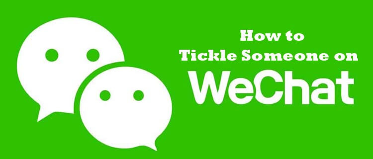 how to tickle someone on wechat